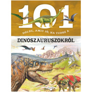 101 vecí, ktoré je dobré vedieť o dinosauroch - populárno-náučná kniha