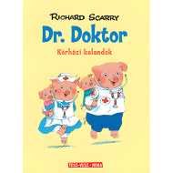 Móra: Richard Scarry - Rázusovo mesto - Dobrodružstvá Dr. Doktora v nemocnici