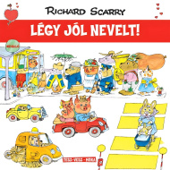 Móra: Richard Scarry - Veselé mesto - Buď dobre vychovaný!